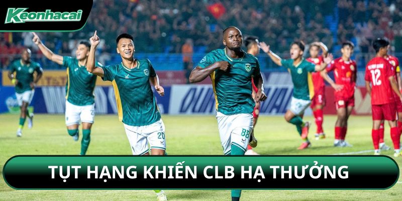Tụt hạng khiến CLB hạ thưởng 